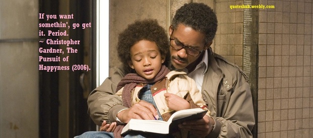 The Pursuit of Happyness 2006 Movie Quote Picture
