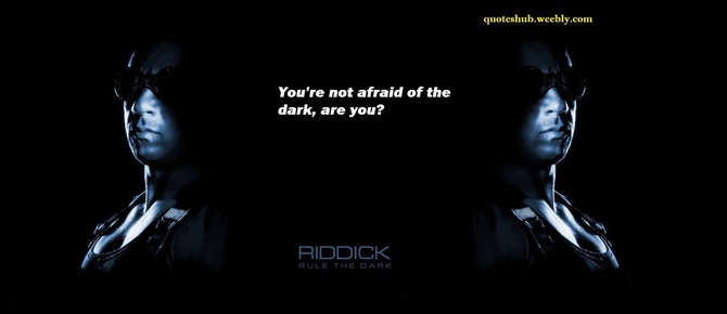 Riddick 2013 movie quote picture